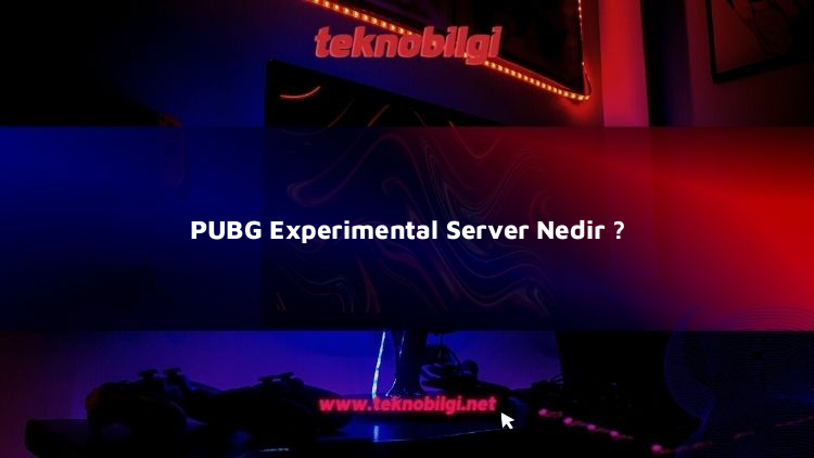 pubg experimental server nedir 7666