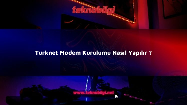 turknet modem kurulumu nasil yapilir 5039