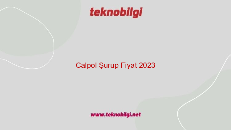 calpol surup fiyat 2023 19279