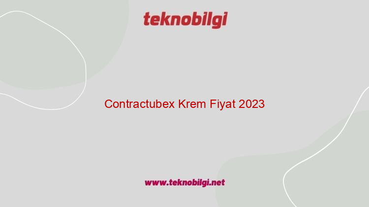 contractubex krem fiyat 2023 19397